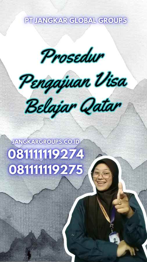 Prosedur Pengajuan Visa Belajar Qatar