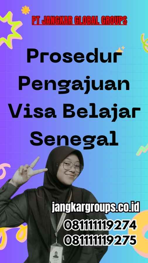 Prosedur Pengajuan Visa Belajar Senegal