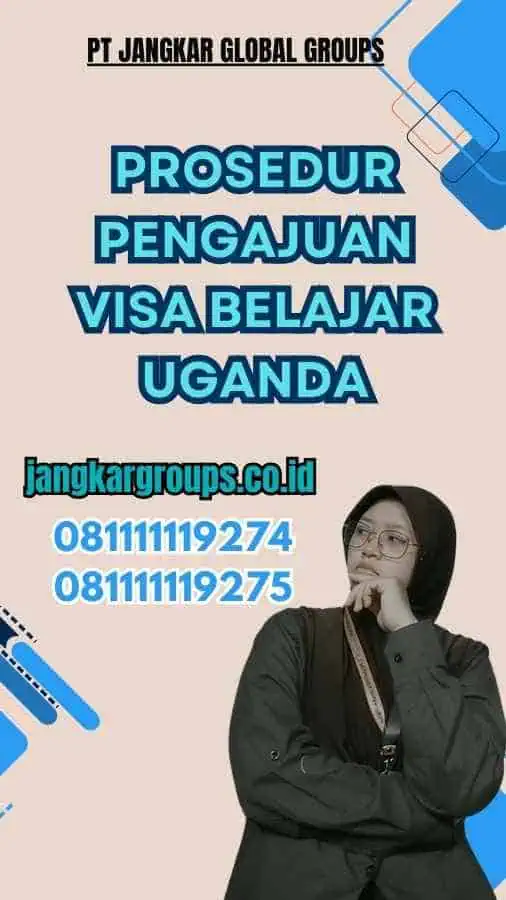 Prosedur Pengajuan Visa Belajar Uganda