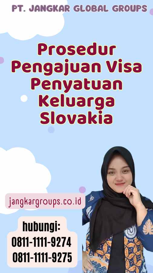 Prosedur Pengajuan Visa Penyatuan Keluarga Slovakia