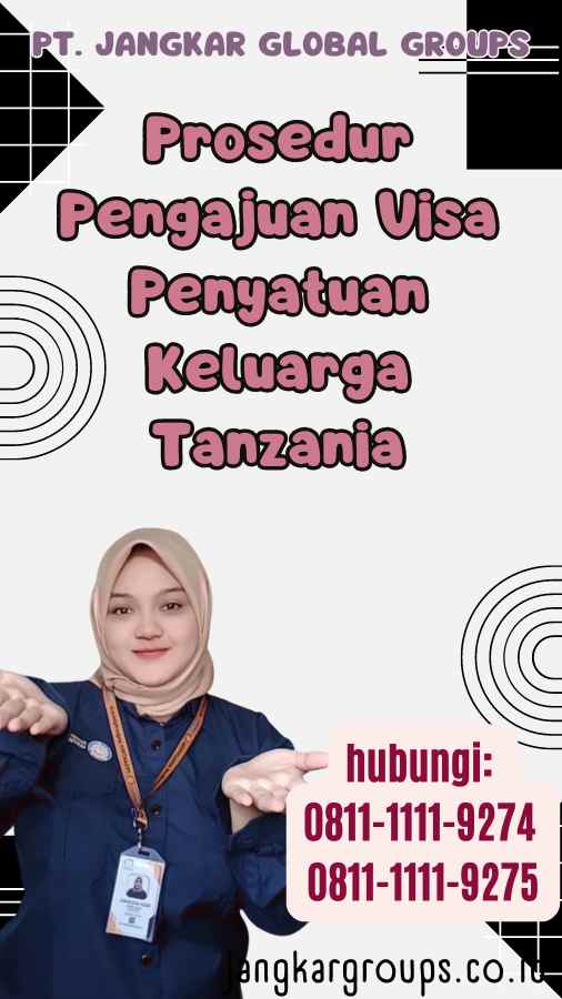 Prosedur Pengajuan Visa Penyatuan Keluarga Tanzania