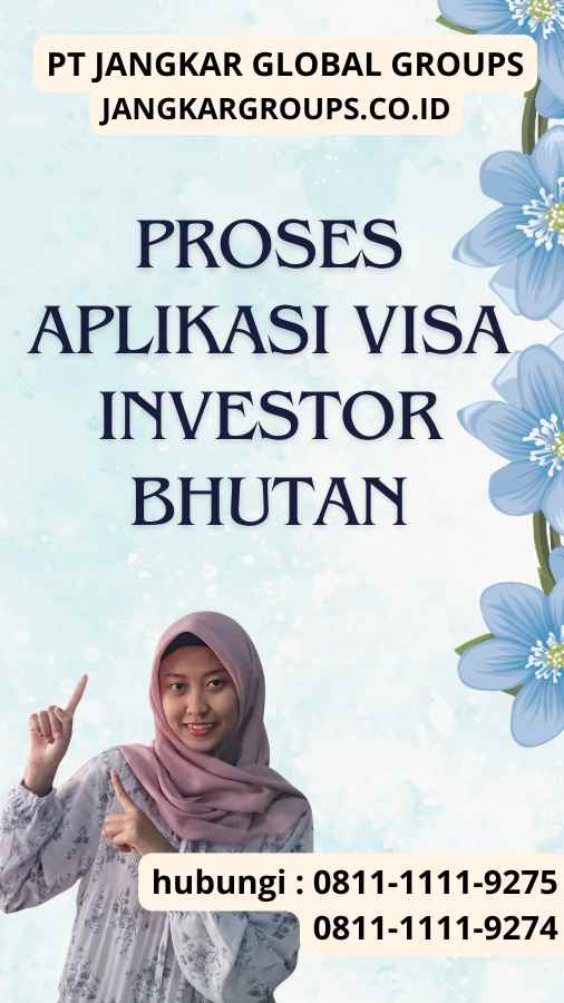 Proses Aplikasi Visa Investor Bhutan