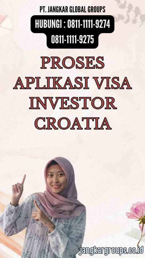 Proses Aplikasi Visa Investor Croatia