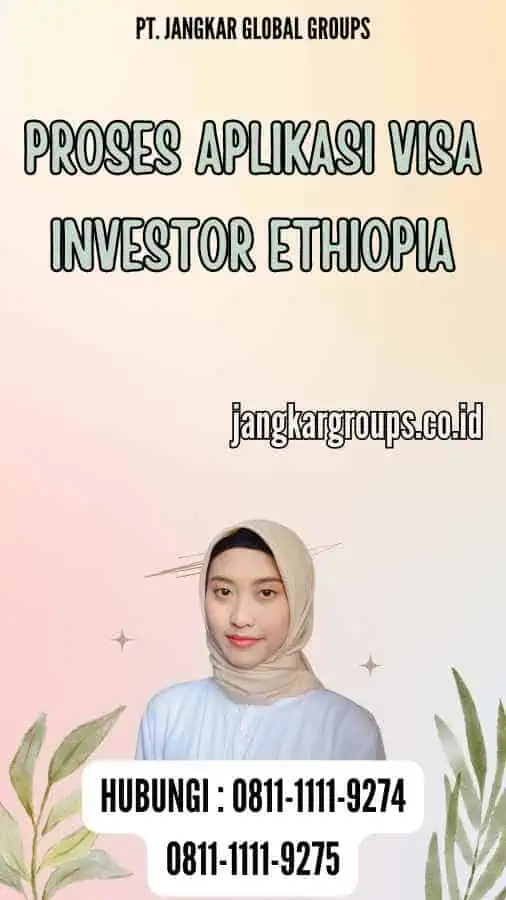 Proses Aplikasi Visa Investor Ethiopia