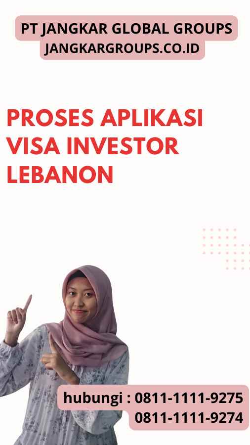 Proses Aplikasi Visa Investor Lebanon