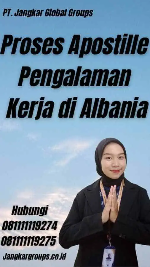 Proses Apostille Pengalaman Kerja di Albania