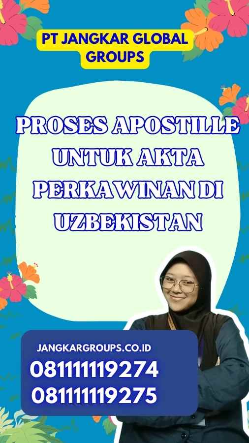 Proses Apostille untuk Akta Perkawinan di Uzbekistan