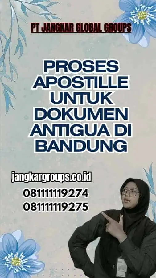 Proses Apostille untuk Dokumen Antigua di Bandung