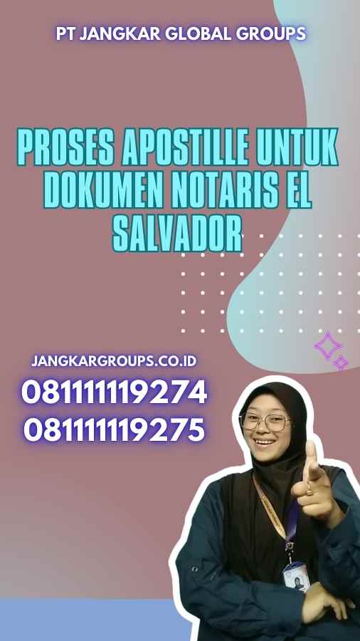 Proses Apostille untuk Dokumen Notaris El Salvador