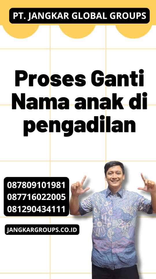 Proses Ganti Nama anak di pengadilan