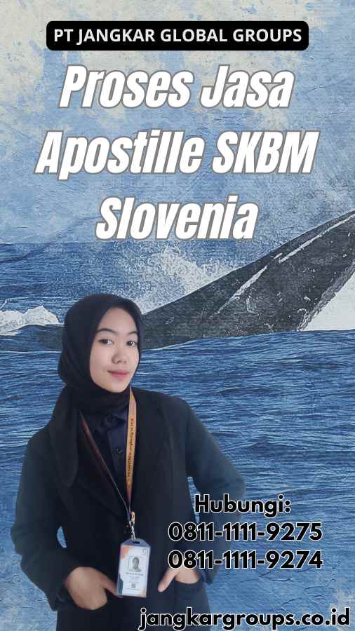 Proses Jasa Apostille SKBM Slovenia