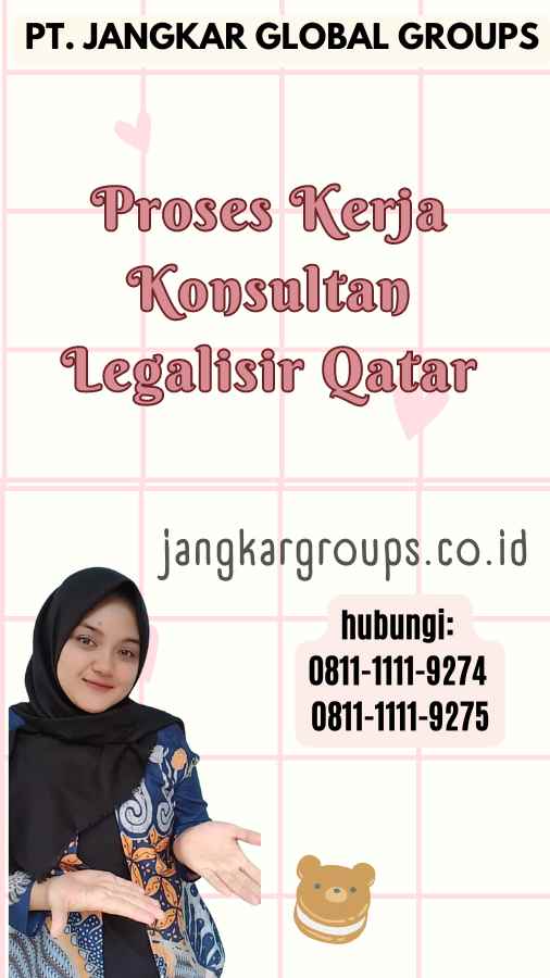 Proses Kerja Konsultan Legalisir Qatar