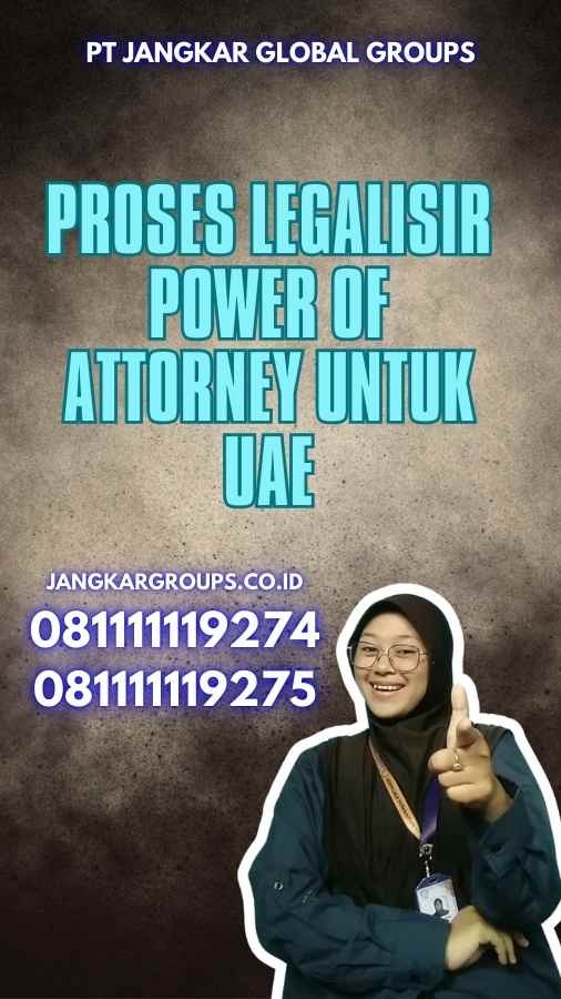 Proses Legalisir Power of Attorney untuk UAE