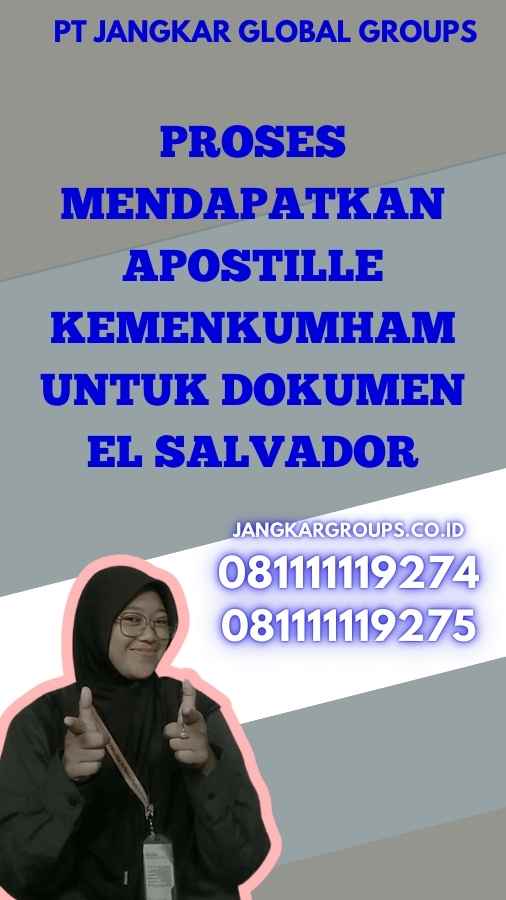 Proses Mendapatkan Apostille Kemenkumham untuk Dokumen El Salvador