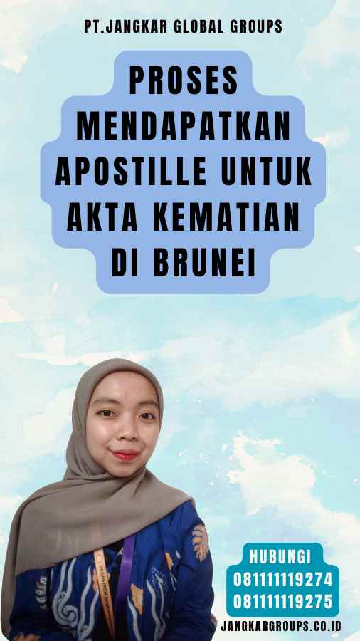 Proses Mendapatkan Apostille untuk Akta Kematian di Brunei