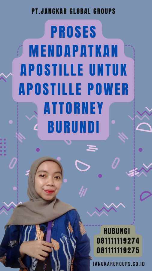 Proses Mendapatkan Apostille untuk Apostille Power Attorney Burundi