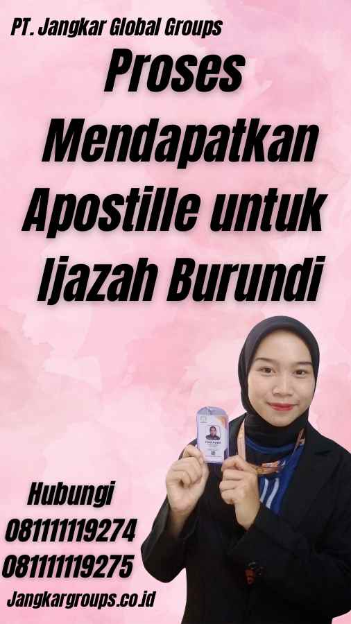 Proses Mendapatkan Apostille untuk Ijazah Burundi