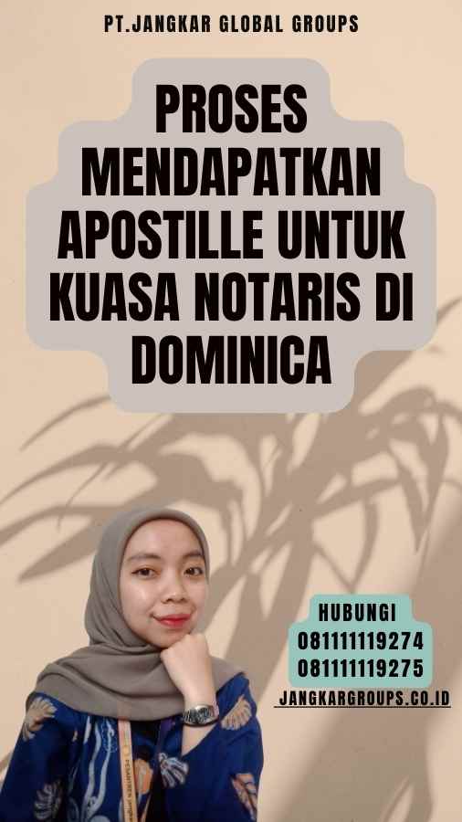 Proses Mendapatkan Apostille untuk Kuasa Notaris di Dominica