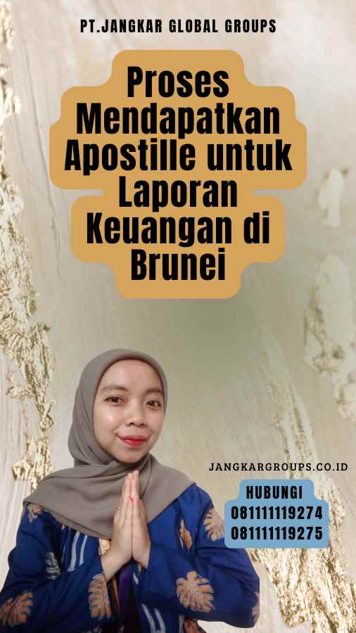 Proses Mendapatkan Apostille untuk Laporan Keuangan di Brunei