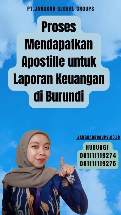 Proses Mendapatkan Apostille untuk Laporan Keuangan di Burundi