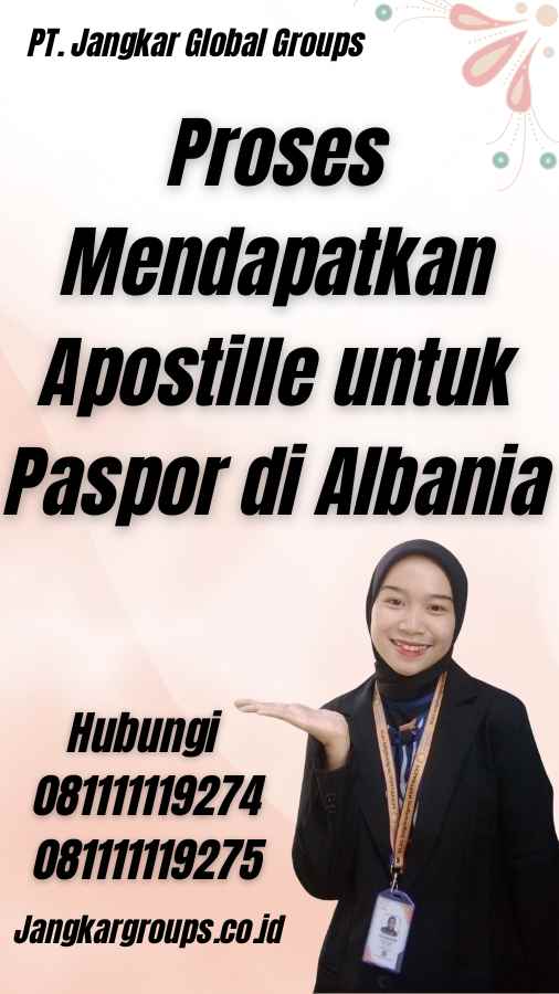 Proses Mendapatkan Apostille untuk Paspor di Albania