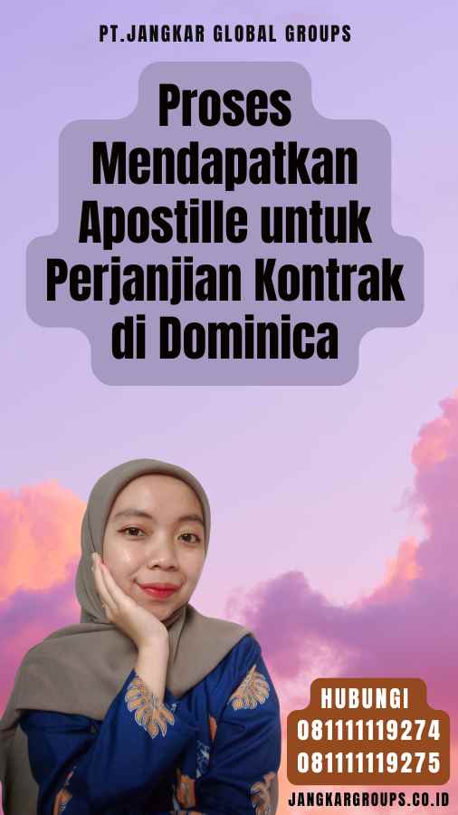 Proses Mendapatkan Apostille untuk Perjanjian Kontrak di Dominica