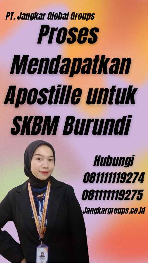 Proses Mendapatkan Apostille untuk SKBM Burundi