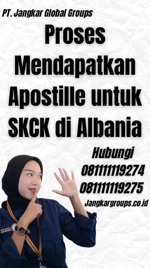 Proses Mendapatkan Apostille untuk SKCK di Albania