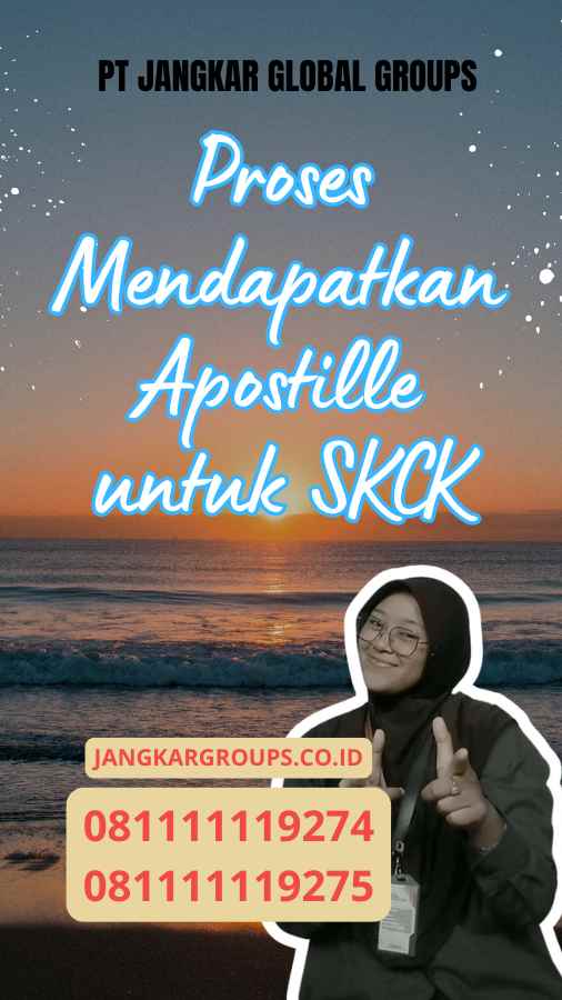 Proses Mendapatkan Apostille untuk SKCK