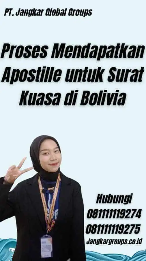 Proses Mendapatkan Apostille untuk Surat Kuasa di Bolivia