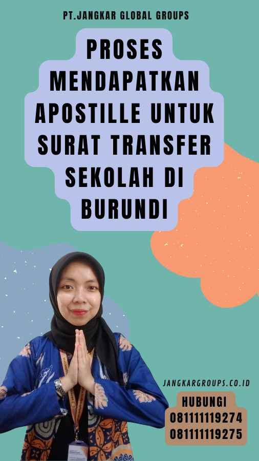 Proses Mendapatkan Apostille untuk Surat Transfer Sekolah di Burundi