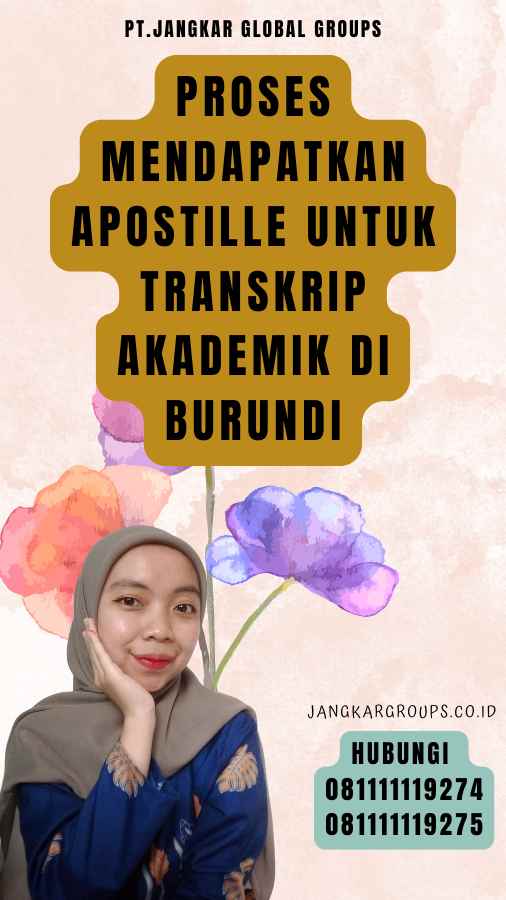 Proses Mendapatkan Apostille untuk Transkrip Akademik di Burundi