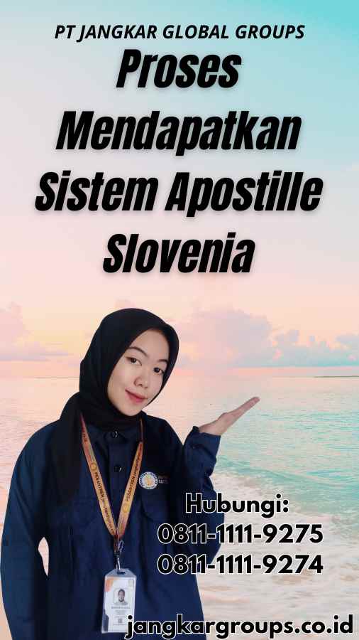 Proses Mendapatkan Sistem Apostille Slovenia