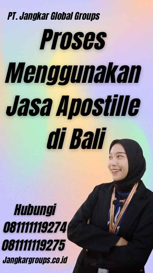 Proses Menggunakan Jasa Apostille di Bali