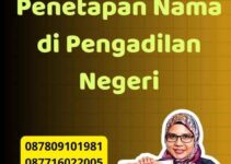 Proses Penetapan Nama di Pengadilan Negeri