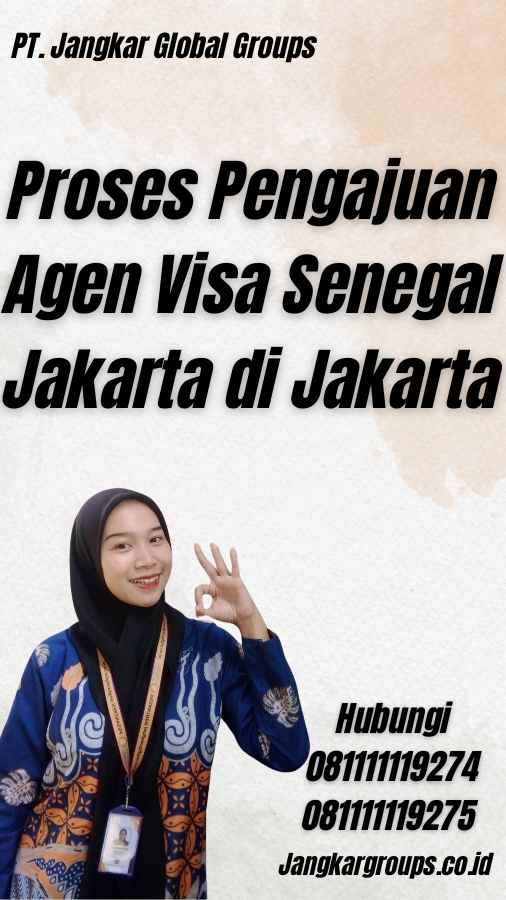 Proses Pengajuan Agen Visa Senegal Jakarta di Jakarta