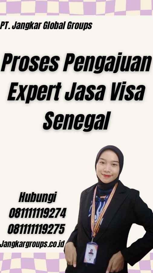 Proses Pengajuan Expert Jasa Visa Senegal