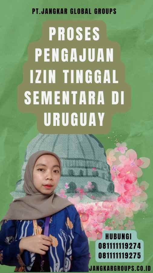 Proses Pengajuan Izin Tinggal Sementara di Uruguay