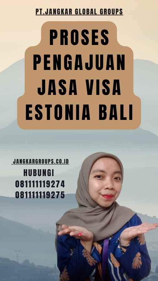 Proses Pengajuan Jasa VIsa Estonia Bali