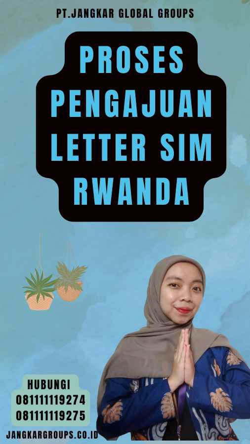 Proses Pengajuan Letter SIM Rwanda