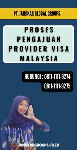 Proses Pengajuan Provider Visa Malaysia