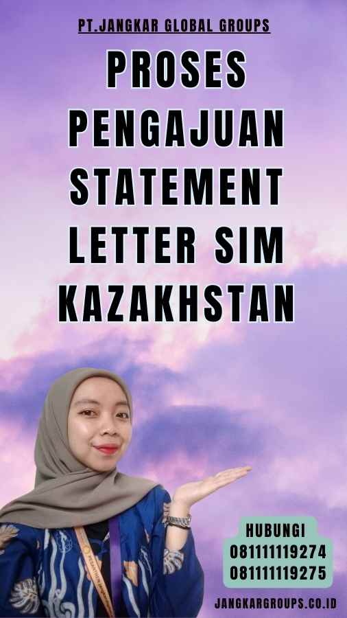 Proses Pengajuan Statement Letter SIM Kazakhstan