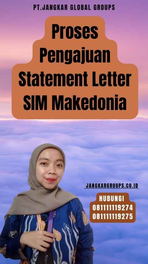 Proses Pengajuan Statement Letter SIM Makedonia