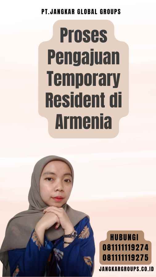 Proses Pengajuan Temporary Resident di Armenia