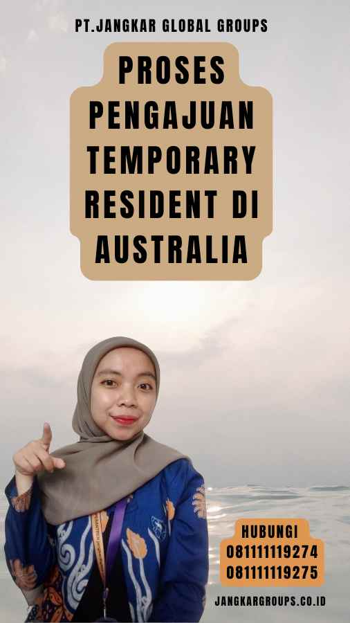 Proses Pengajuan Temporary Resident di Australia