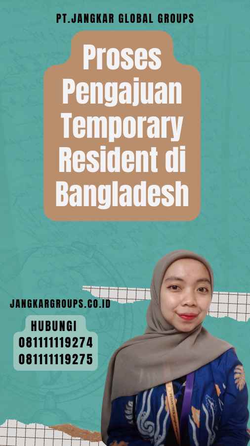 Proses Pengajuan Temporary Resident di Bangladesh