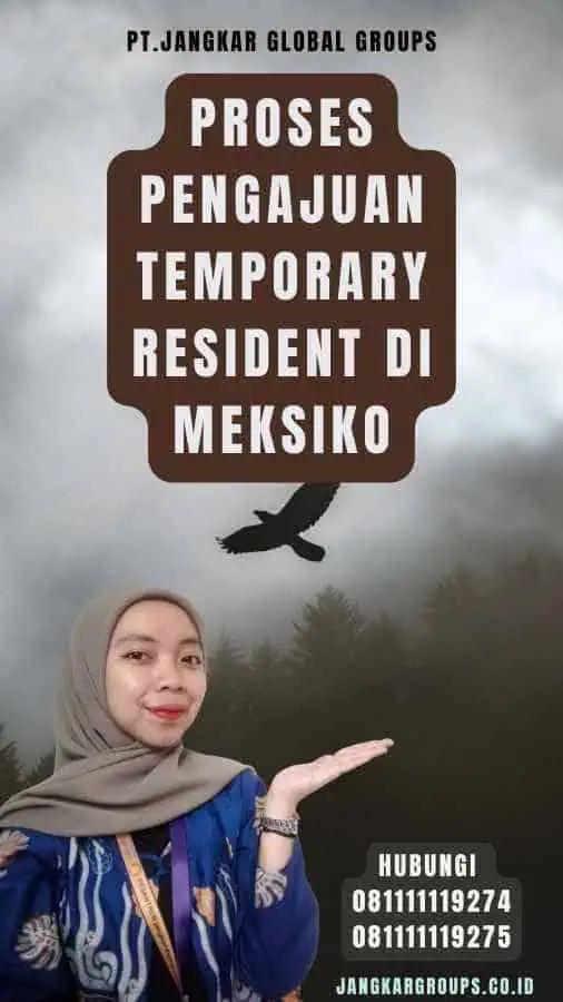 Proses Pengajuan Temporary Resident di Meksiko