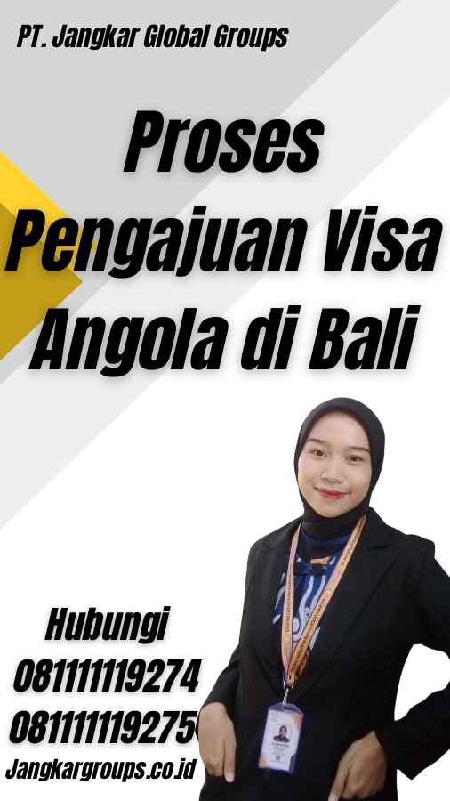 Proses Pengajuan Visa Angola di Bali