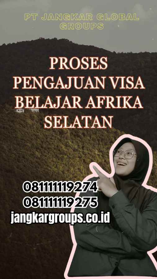 Proses Pengajuan Visa Belajar Afrika Selatan