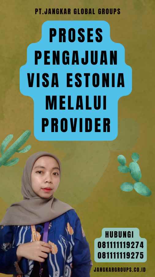 Proses Pengajuan Visa Estonia Melalui Provider